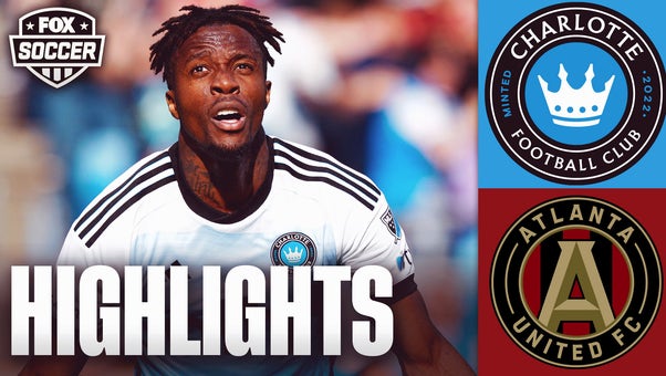 Charlotte FC vs. Atlanta United FC Highlights | FOX Soccer