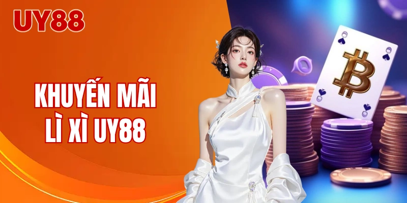 Khuyến mãi lì xì UY88